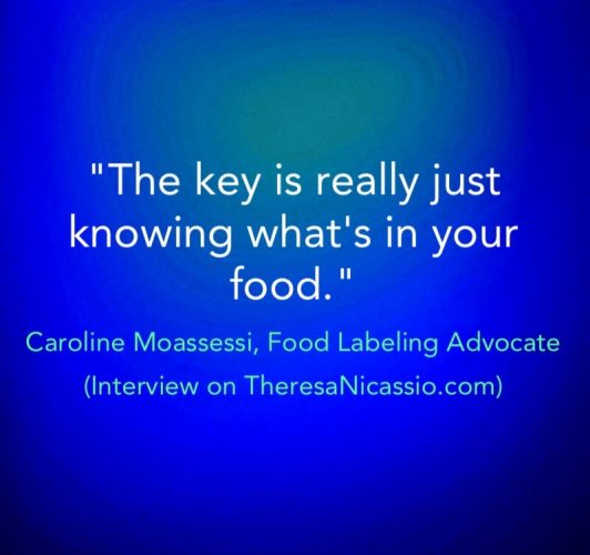 The key is really just knowing what's in your food ~Caroline Moassessi