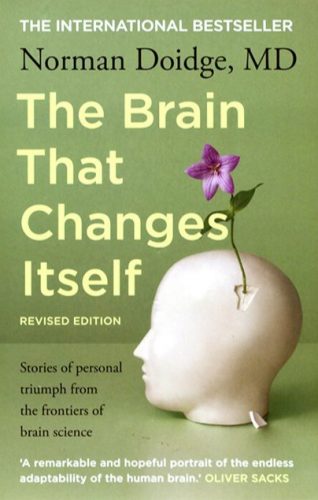 The Brain That Changes Itself by Norman Doidge 